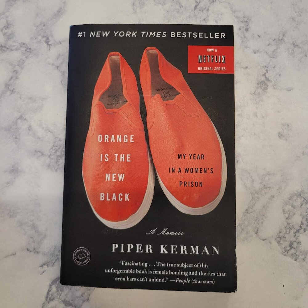 Orange Is the New Black: My Year in a Women's Prison * Piper Kerman * Nonfiction
